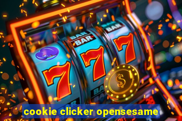 cookie clicker opensesame